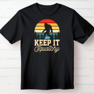Keep It Squatchy – Bigfoot Silhouette T-Shirt