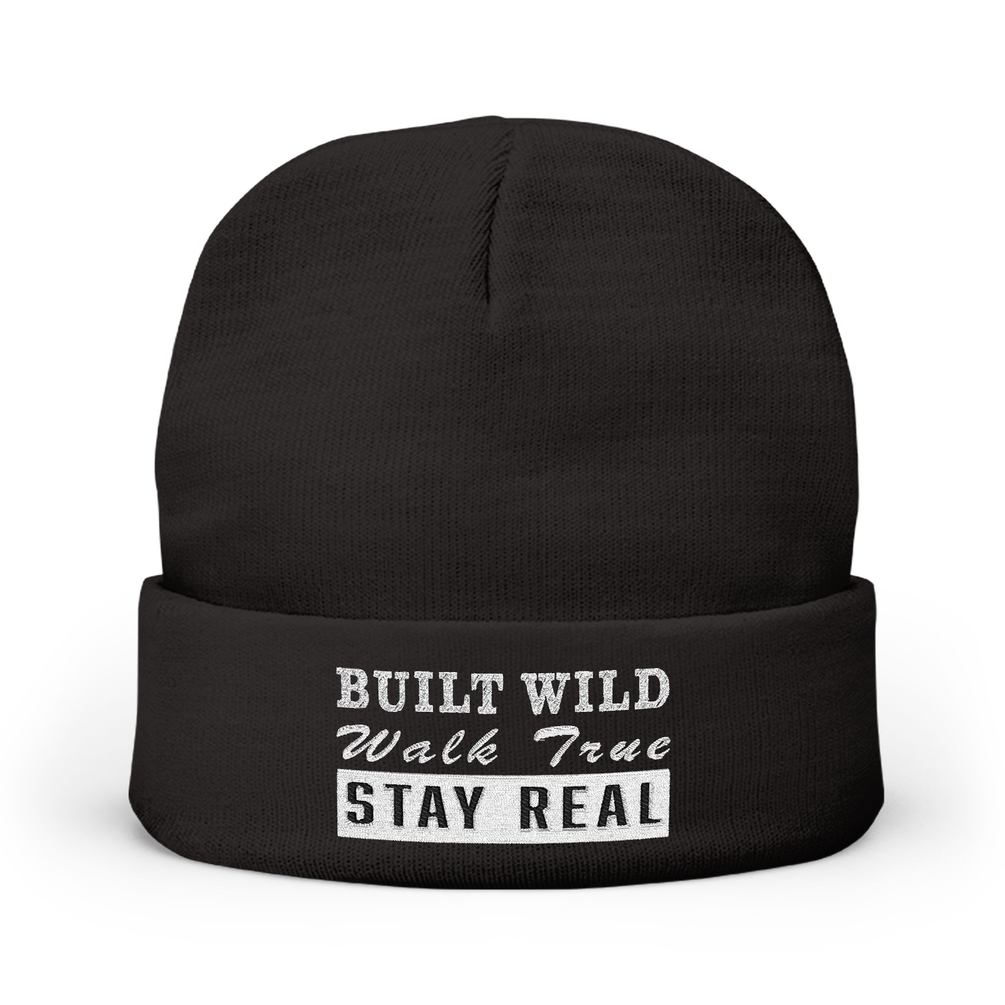 Built Wild Walk True Stay Real Embroidered Beanie