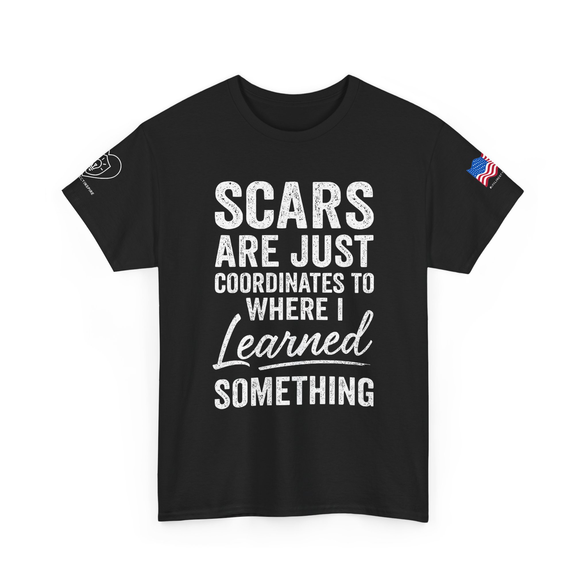 Scars Are Just Coordinates to Where I Learned Something ~ USA Flag